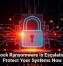 Interlock Ransomware Is Escalating, So Protect Your Systems Now